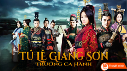 Tú Lệ Giang Sơn Trường Ca Hành